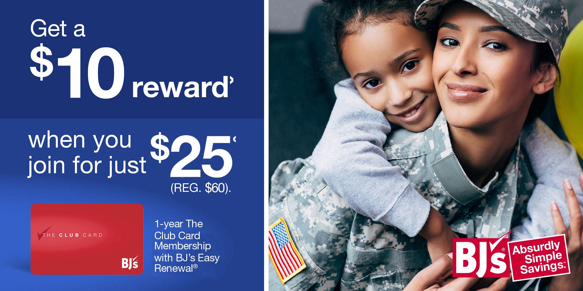 Get a $10 welcome bonus when you join for just $25 reg. $55, 1-year Club Card Membership. BJ's Absurdly Simple Savings.
