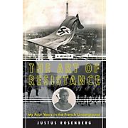 The Art of Resistance by Justus Rosenberg