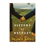 Sisters of Belfast: A Novel 