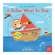 A Sailor Went to Sea: Sing Along With Me! 