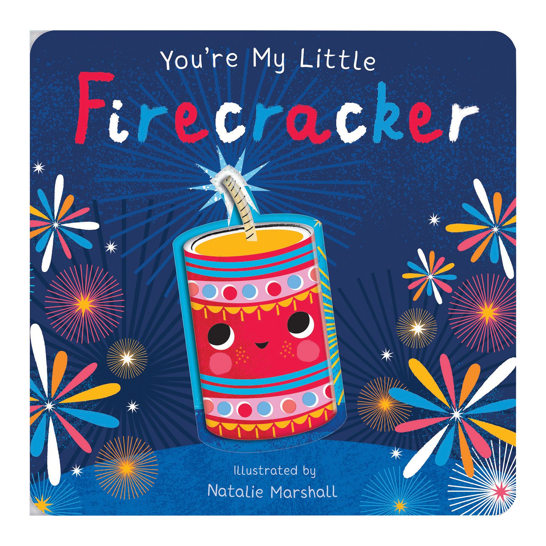 Youre My Little Firecracker