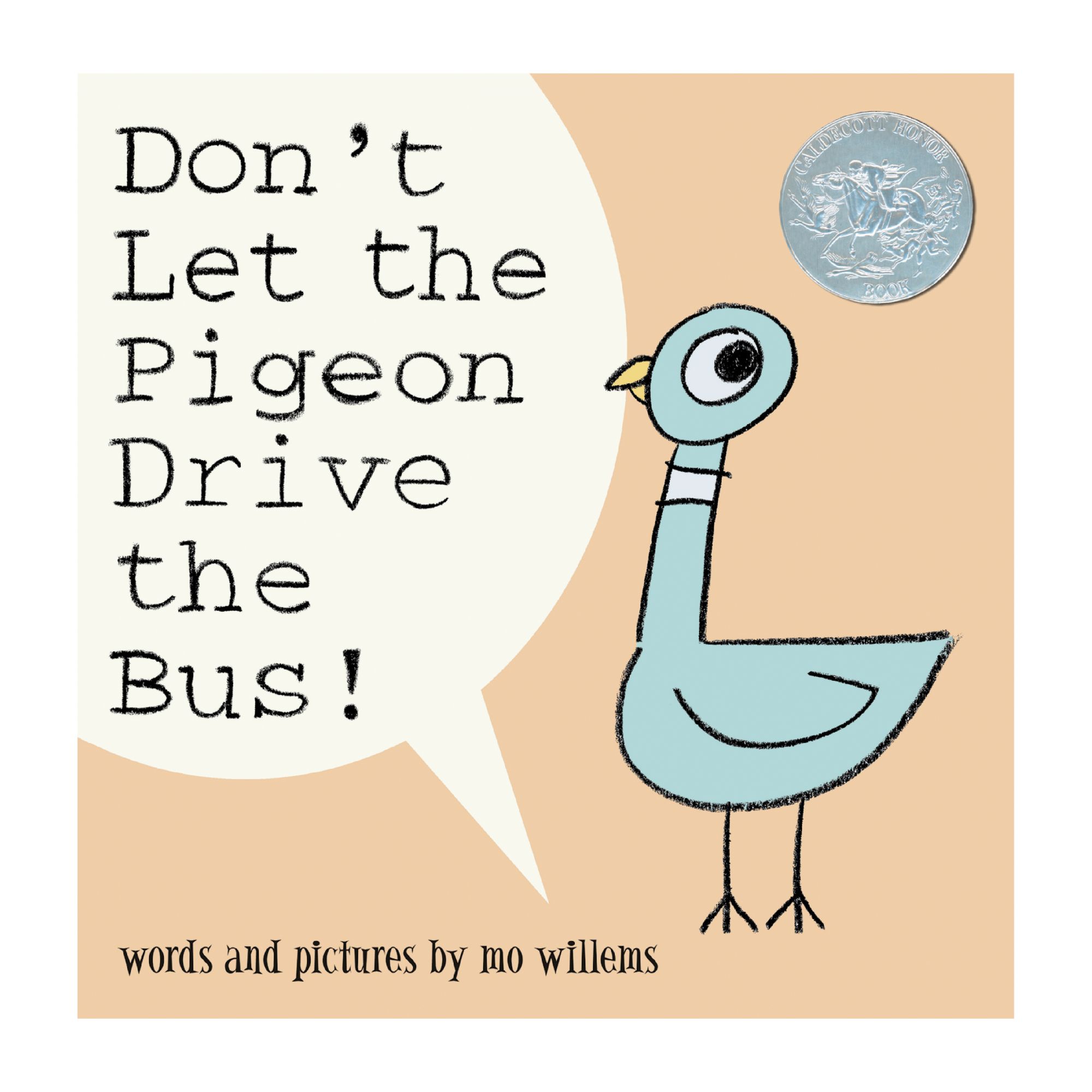 Don't Let the Pigeon Drive the Bus!  