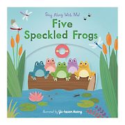 Five Speckled Frogs: Sing Along With Me! 